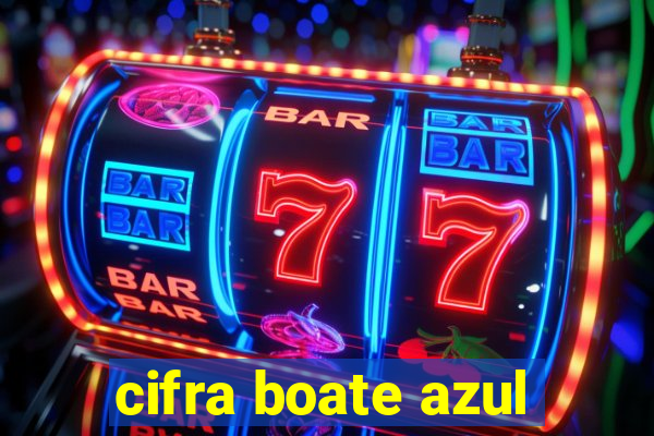 cifra boate azul